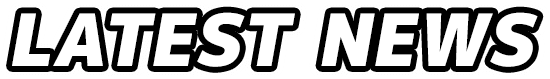 LATEST NEWS